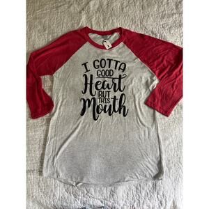 NWT I’ve got a good heart but this mouth 3/4 sleeve saying T-shirt‎ size S